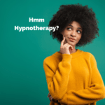 Thinking about hypnotherapy?
